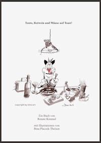 Tonto, Rotwein und Mäuse auf Toast! - Renate Kimmel - ebook