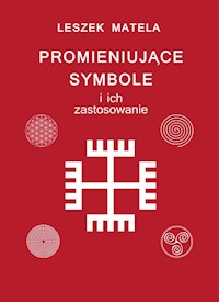 Promieniujące symbole i ich zastosowanie - Matela Leszek - książka