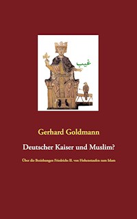 Deutscher Kaiser und Muslim? - Gerhard Goldmann - ebook