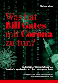 Was hat Bill Gates mit Corona zu tun? - Rüdiger Maas - ebook