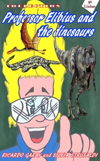 Collection Professor Elibius and the Dinosaurs - Ricardo Garay - ebook