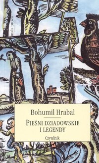 Pieśni dziadowskie i legendy - Hrabal Bohumil - ebook