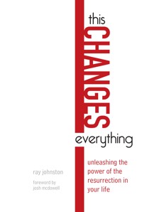 This Changes Everything - Ray Johnston - ebook
