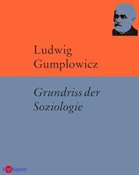 Grundriss der Soziologie - Ludwig Gumplowicz - ebook