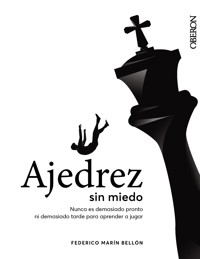 Ajedrez sin miedo - Federico Marín Bellón - ebook