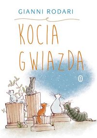 Kocia gwiazda - Rodari Gianni - książka