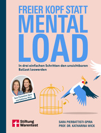 Freier Kopf statt Mental Load - Ihr Weg zu mehr Klarheit und mentaler Stärke - Sara Pierbattisti-Spira - ebook