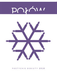 Połów. Poetyckie debiuty 2018 - Maria Halber, Marcin Pierzchliński, Marcin Podlaski, Katarzyna Szaulińska, Antonina M. Tosiek, Aleksander Trojanowski - ebook