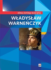 Władysław Warneńczyk - Alina Zerling Konopka - książka