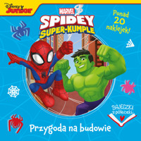 Bajeczki z półeczki. Przygoda na budowie. Marvel Spidey i Super-kumple - zbiorowa praca - książka