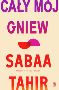 Cały mój gniew - Sabaa Tahir - ebook + książka