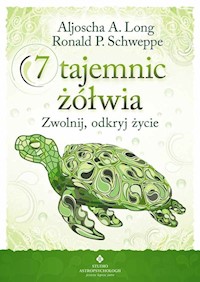 7 tajemnic żółwia - Long Aljoscha A., Schweppe Ronald P. - książka