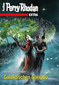 Perry Rhodan-Extra: Galaktisches Garrabo -  Verena Themsen - ebook