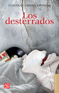 Los desterrados - Claudia Cabrera Espinosa - ebook