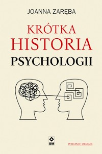 Krótka historia psychologii - Joanna Zaręba - ebook + książka