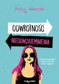 Odwrotność nieodwzajemnienia - Albertalli Becky - książka