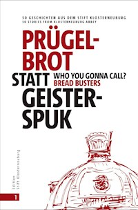 Prügelbrot statt Geisterspuk | Who you gonna call Bread Busters? -  - ebook