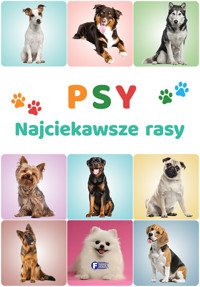 Psy Najciekawsze rasy - opracowanie zbiorowe - książka