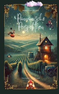 Pannonische Perspektiven - Mara von Eichen - ebook