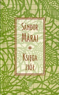 Księga ziół - Marai Sandor - książka
