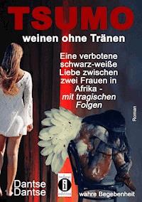 TSUMO - weinen ohne Tränen - Dantse Dantse - ebook