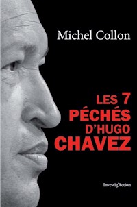 Les 7 péchés d'Hugo Chavez - Michel Collon - ebook
