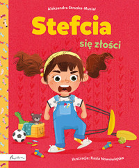 Stefcia się złości - Aleksandra Struska - Musiał - książka