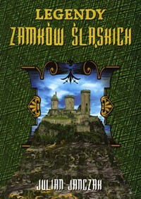 Legendy zamków śląskich - Julian Janczak - ebook