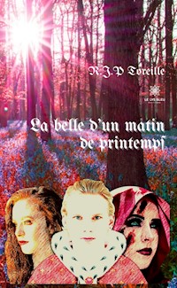 La belle d’un matin de printemps - R.J.P Toreille - ebook