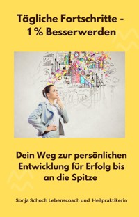 Tägliche Fortschritte - 1 % Besserwerden - Sonja Schoch - ebook
