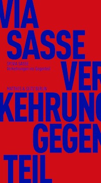Verkehrungen ins Gegenteil - Sylvia Sasse - ebook