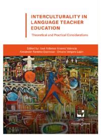 Interculturality in Language Teacher Education: Theoretical and Practical Considerations - Autores varios - ebook