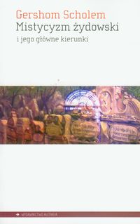 Mistycyzm żydowski i jego główne kierunki - Scholem Gershom - książka