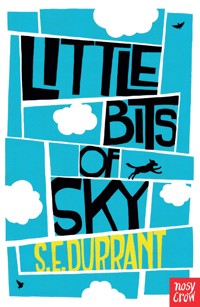 Little Bits of Sky - S. E. Durrant - ebook