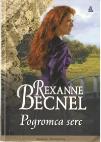 Pogromca serc - Becnel Rexanne - ebook
