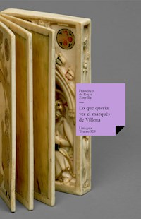Lo que quería ver el marqués de Villena - Francisco de Rojas Zorrilla - ebook