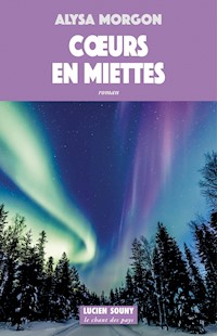 Cœurs en miettes - Morgon Alysa - ebook