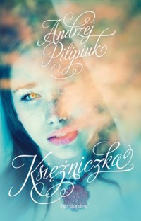 Księżniczka - Andrzej Pilipiuk - ebook + audiobook + książka
