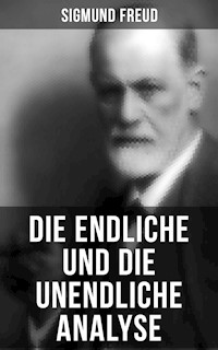 Sigmund Freud: Die endliche und die unendliche Analyse - Sigmund Freud - ebook