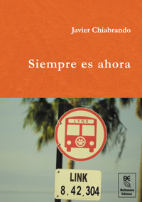 Siempre es ahora - Javier Chiabrando - ebook