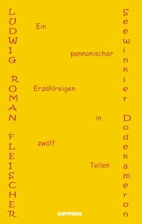 Seewinkler Dodekameron - Ludwig Roman Fleischer - ebook