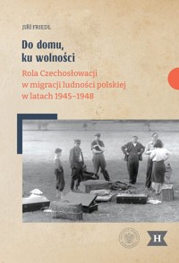 Do domu, ku wolności - Friedl Jiri - książka