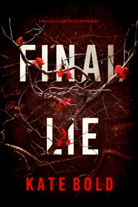 Final Lie (A Maggie Flight Suspense Thriller—Book Four) - Kate Bold - ebook