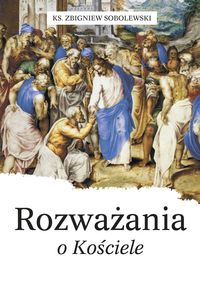 Rozważania o Kościele - Zbigniew Sobolewski - książka