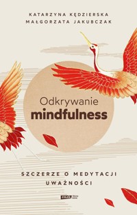Odkrywanie mindfulness - Kędzierska Katarzyna,Jakubczak Małgorzata - książka