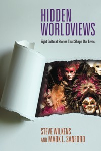 Hidden Worldviews - Steve Wilkens - ebook