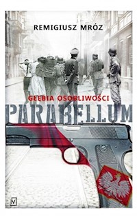 Parabellum Tom 1, 2 i 3 - Remigiusz Mróz - książka