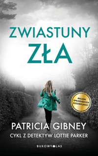Zwiastuny zła Cykl z detektyw Lottie Parker Tom 4 - Patricia Gibney - książka