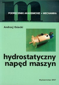 Hydrostatyczny napęd maszyn - Osiecki Andrzej - książka