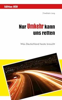 Nur Umkehr kann uns retten! - Friedhelm Jung - ebook